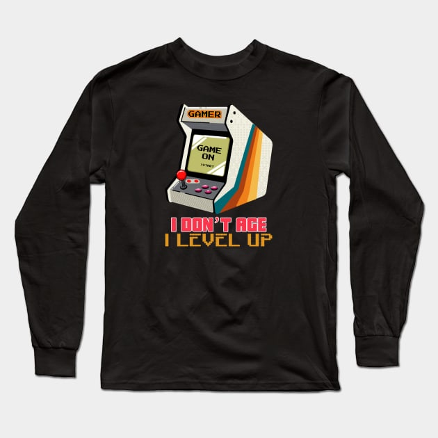 I don't age, I level up Long Sleeve T-Shirt by Teewiii